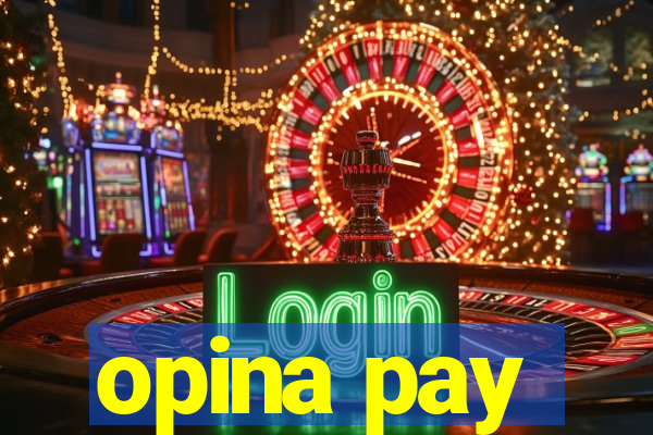 opina pay